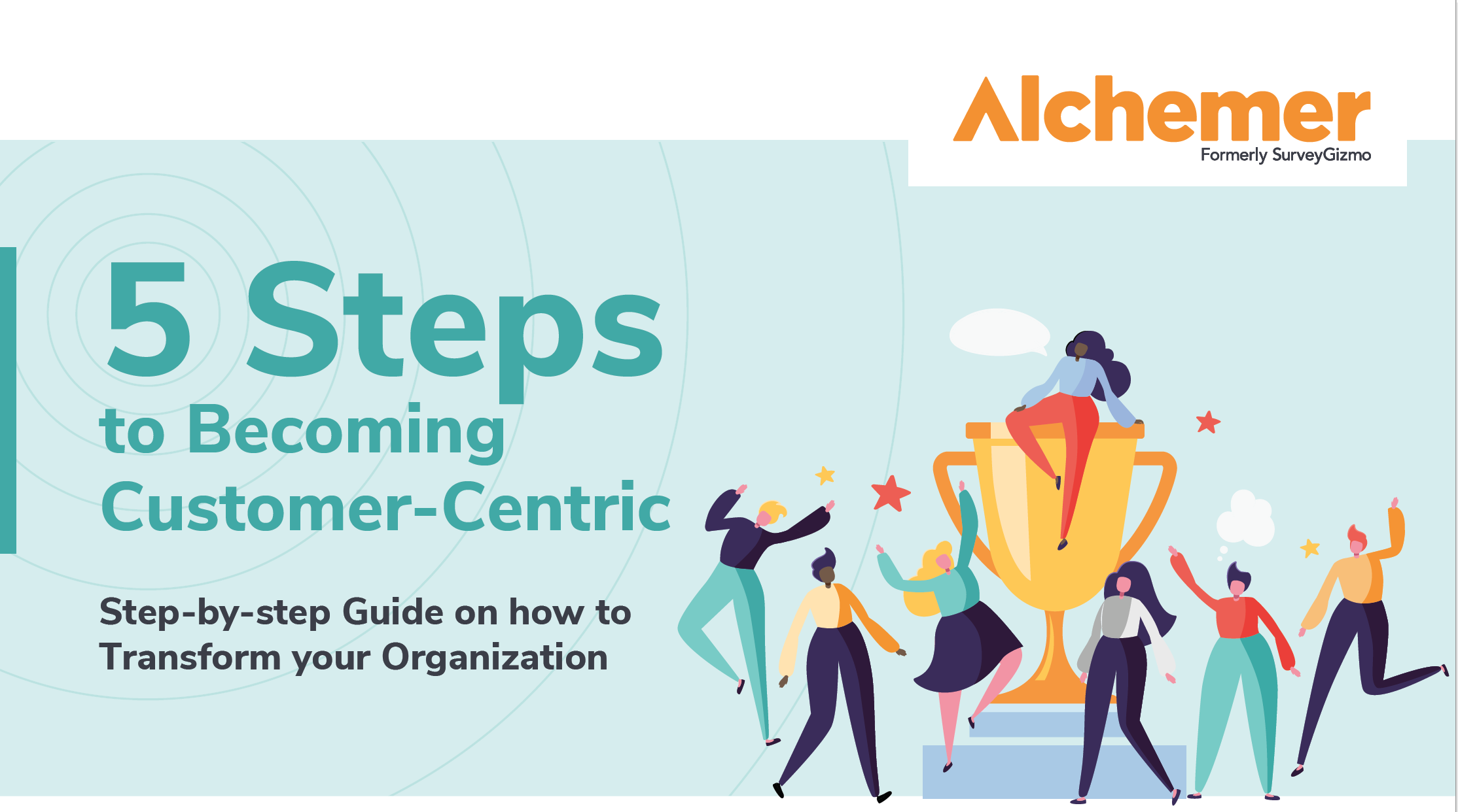 Alchemer 5 Steps to Becoming Customer-Centric