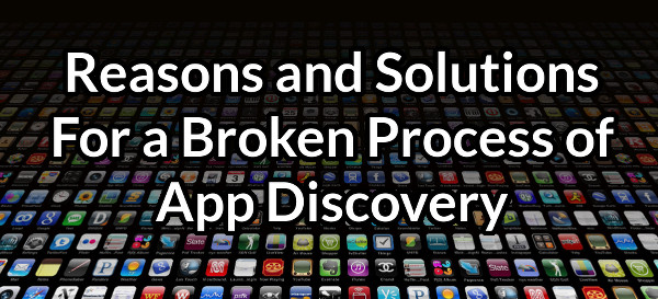 Reasons and Solutions for a Broken App Discovery