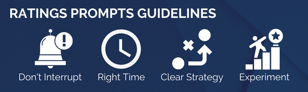 Ratings prompt guidelines: Don't interrupt, right time, clear strategy, experiment.