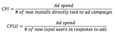 Cost per install (CPI) & cost per loyal user (CPLU)